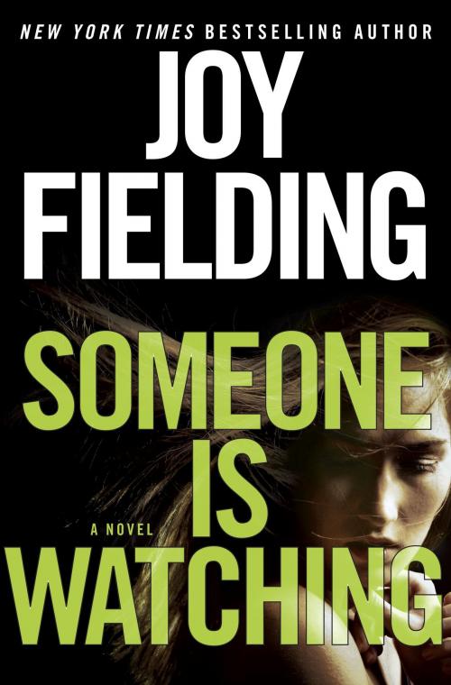 Cover of the book Someone Is Watching by Joy Fielding, Random House Publishing Group