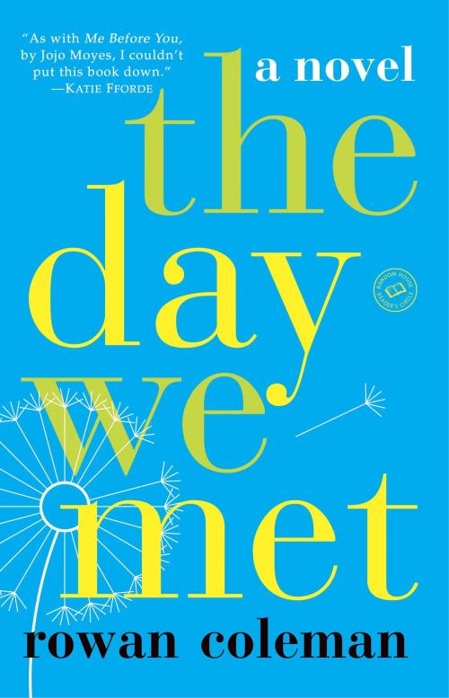 Cover of the book The Day We Met by Rowan Coleman, Random House Publishing Group