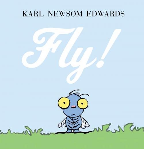 Cover of the book Fly! by Karl Newsom Edwards, Random House Children's Books