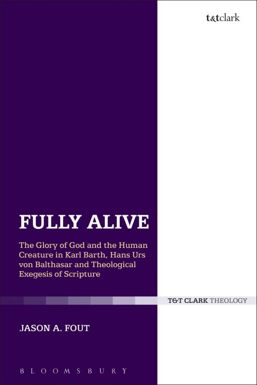 Cover of the book Fully Alive by The Rev. Dr. Jason A. Fout, Bloomsbury Publishing
