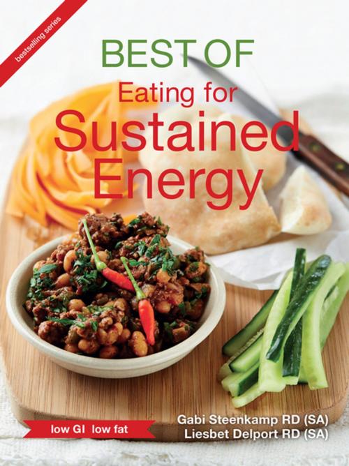 Cover of the book Best of Eating for Sustained Energy by Liesbet Delport, Gabi Steenkamp, Tafelberg