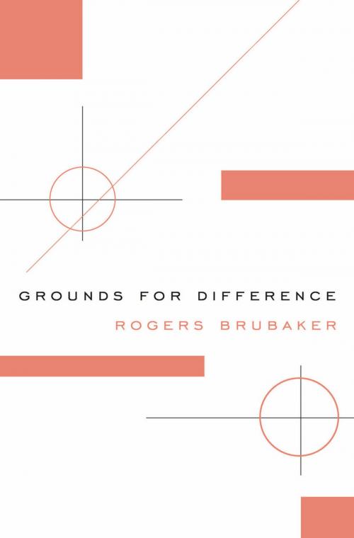 Cover of the book Grounds for Difference by Rogers Brubaker, Harvard University Press