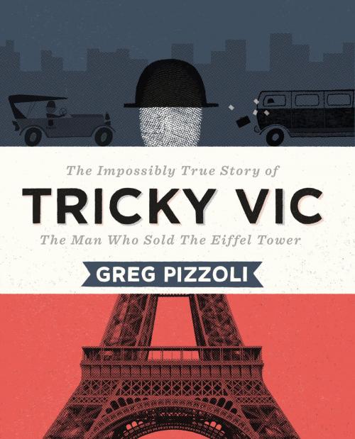 Cover of the book Tricky Vic by Greg Pizzoli, Penguin Young Readers Group