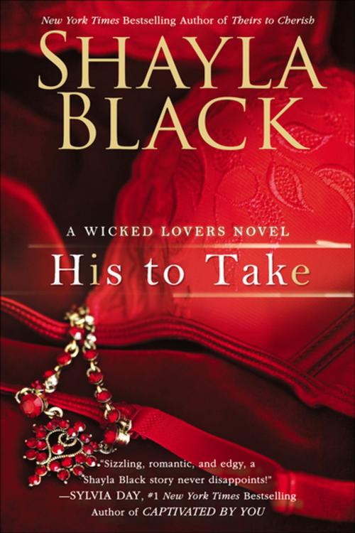 Cover of the book His to Take by Shayla Black, Penguin Publishing Group