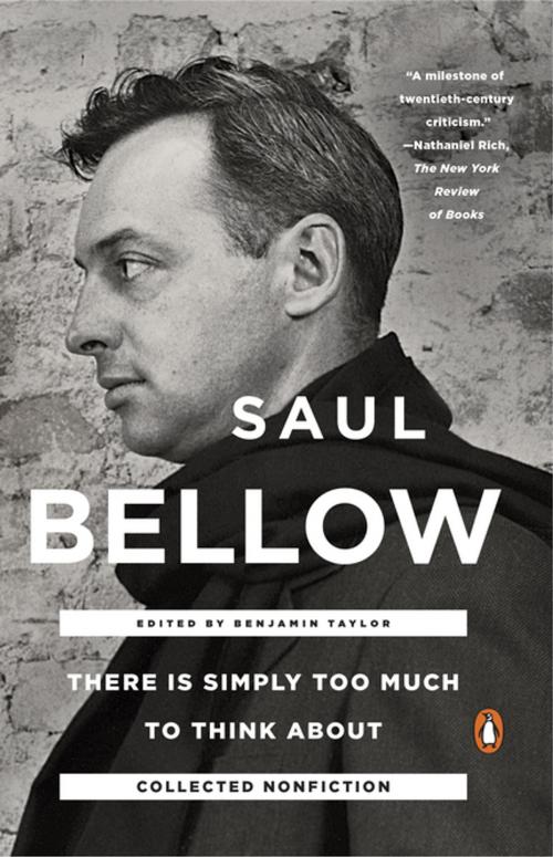 Cover of the book There Is Simply Too Much to Think About by Saul Bellow, Penguin Publishing Group