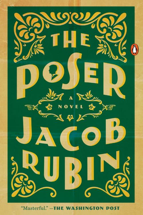 Cover of the book The Poser by Jacob Rubin, Penguin Publishing Group