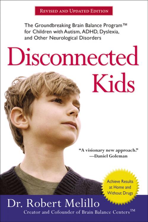 Cover of the book Disconnected Kids by Dr. Robert Melillo, Penguin Publishing Group