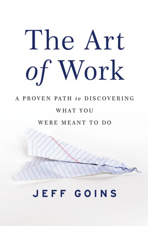Cover of the book The Art of Work by Jeff Goins, HarperCollins Leadership