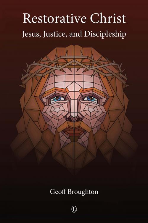 Cover of the book Restorative Christ by Geoff Broughton, The Lutterworth Press