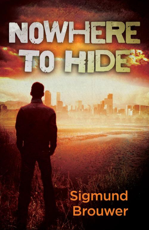 Cover of the book Nowhere to Hide by Sigmund Brouwer, Harvest House Publishers
