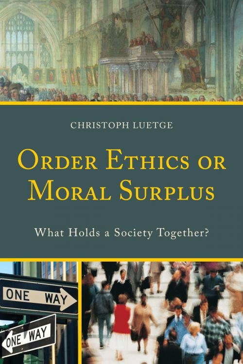 Cover of the book Order Ethics or Moral Surplus by Christoph Luetge, Lexington Books