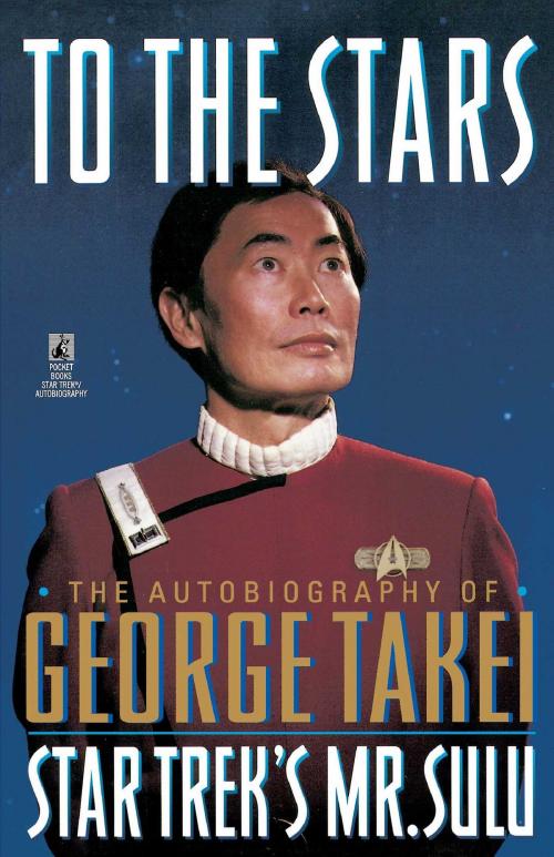 Cover of the book To The Stars by George Takei, Gallery Books