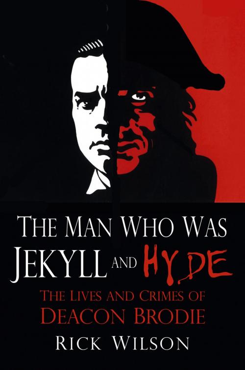 Cover of the book Man Who Was Jekyll and Hyde by Rick Wilson, The History Press