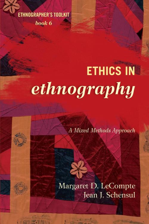 Cover of the book Ethics in Ethnography by Margaret D. LeCompte, University of Colorado, Boulder, Jean J. Schensul, Institute for Community Research, AltaMira Press