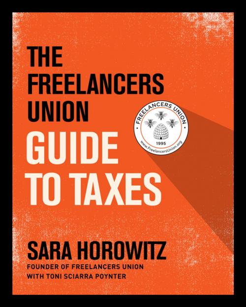 Cover of the book The Freelancers Union Guide to Taxes by Sara Horowitz, Workman Publishing Company