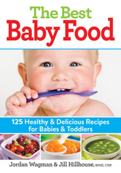 Cover of the book The Best Baby Food by Jordan Wagman, Jill Hillhouse, Robert Rose