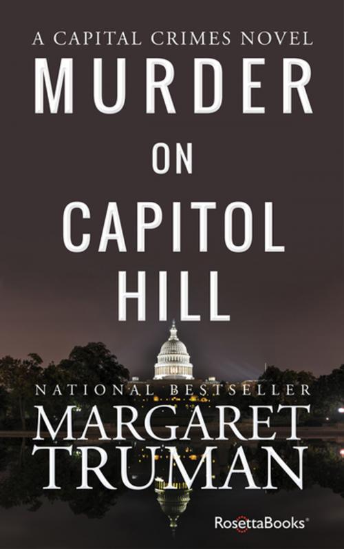 Cover of the book Murder on Capitol Hill by Margaret Truman, RosettaBooks