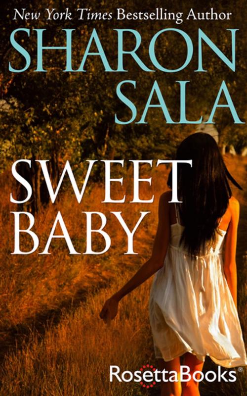Cover of the book Sweet Baby by Sharon Sala, RosettaBooks