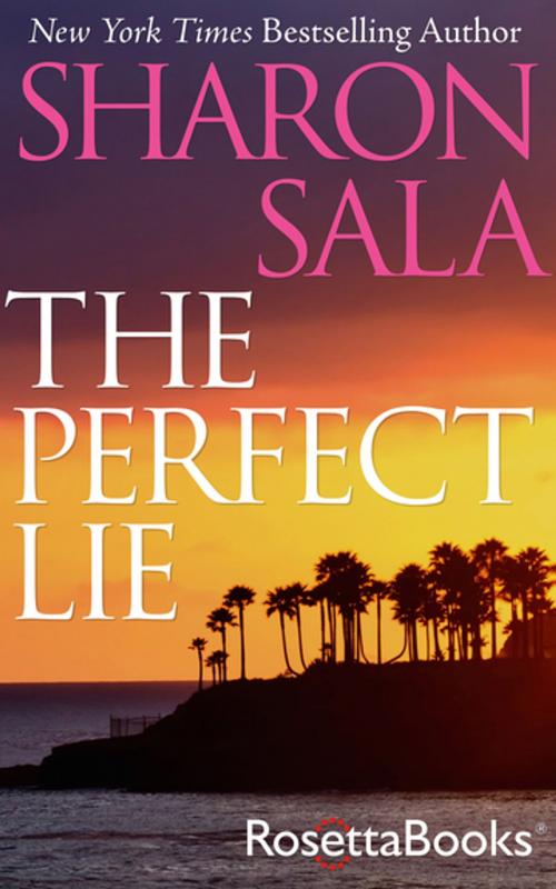 Cover of the book The Perfect Lie by Sharon Sala, RosettaBooks