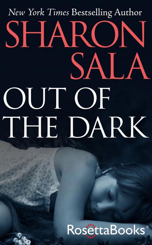 Cover of the book Out of the Dark by Sharon Sala, RosettaBooks