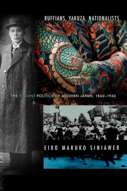 Cover of the book Ruffians, Yakuza, Nationalists by Eiko Maruko Siniawer, Cornell University Press