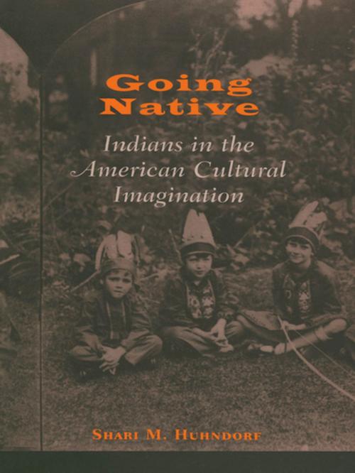 Cover of the book Going Native by Shari M. Huhndorf, Cornell University Press