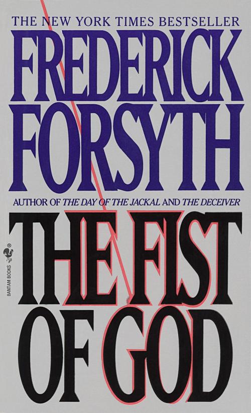 Cover of the book The Fist of God by Frederick Forsyth, Random House Publishing Group