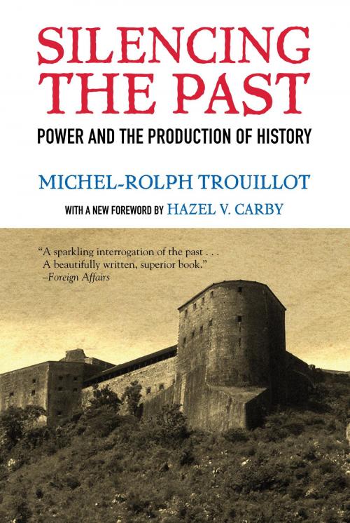 Cover of the book Silencing the Past (20th anniversary edition) by Michel-Rolph Trouillot, Beacon Press