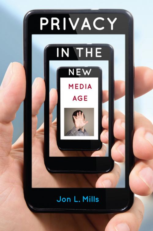 Cover of the book Privacy in the New Media Age by Jon L. Mills, University Press of Florida
