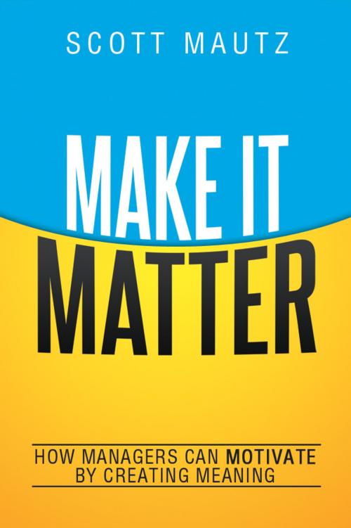 Cover of the book Make It Matter by Scott Mautz, AMACOM