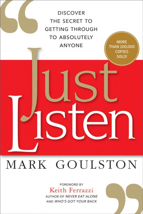 Cover of the book Just Listen by Mark Goulston, AMACOM