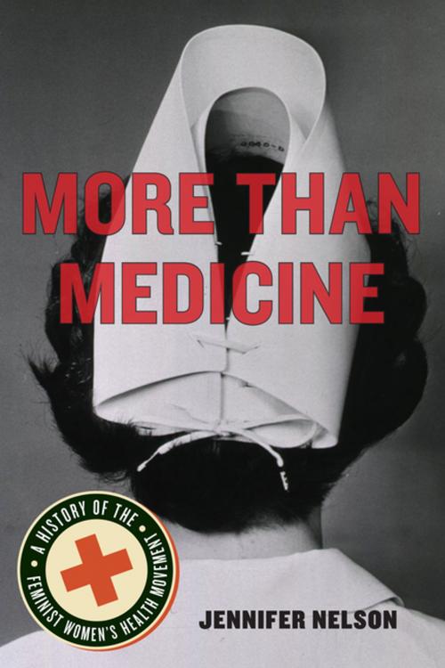 Cover of the book More Than Medicine by Jennifer Nelson, NYU Press