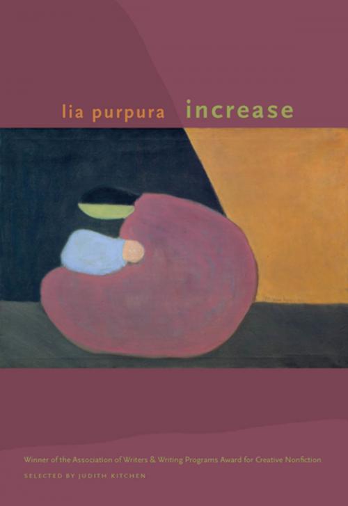Cover of the book Increase by Lia Purpura, University of Georgia Press