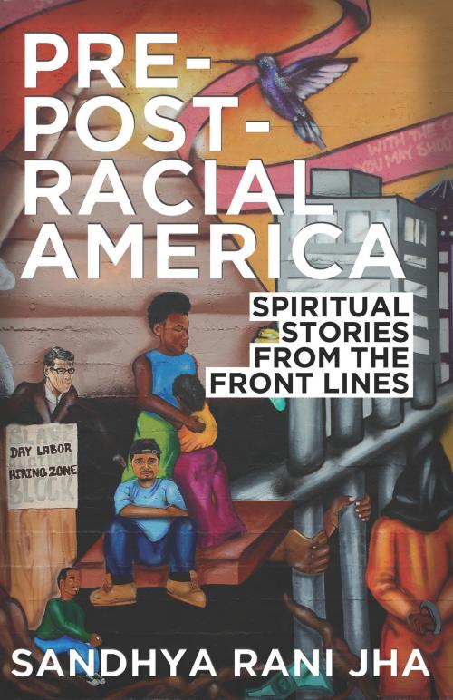 Cover of the book Pre-Post-Racial America by Sandhya Rani Jha, Chalice Press