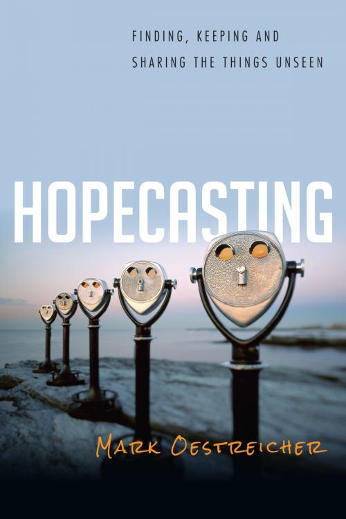 Cover of the book Hopecasting by Mark Oestreicher, IVP Books