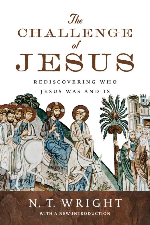 Cover of the book The Challenge of Jesus by N. T. Wright, IVP Books