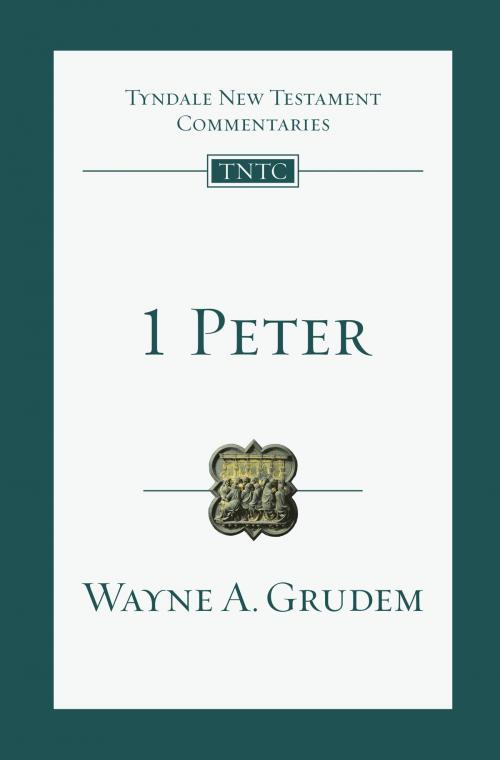 Cover of the book 1 Peter by Wayne A. Grudem, IVP Academic