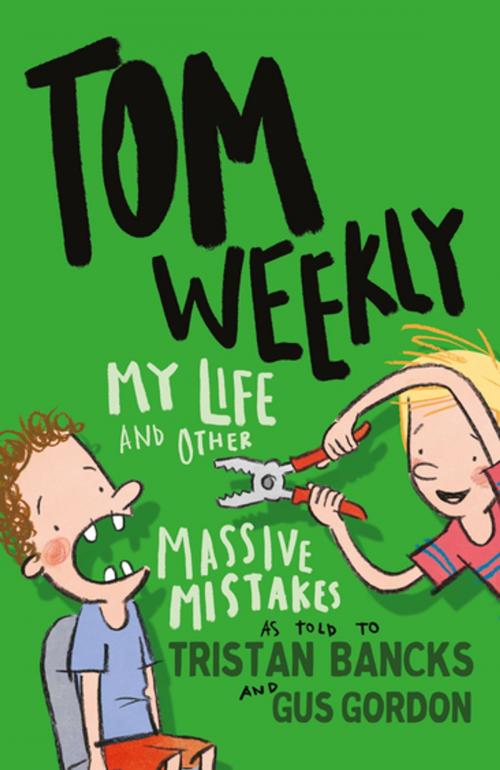 Cover of the book Tom Weekly 3: My Life and Other Massive Mistakes by Tristan Bancks, Penguin Random House Australia