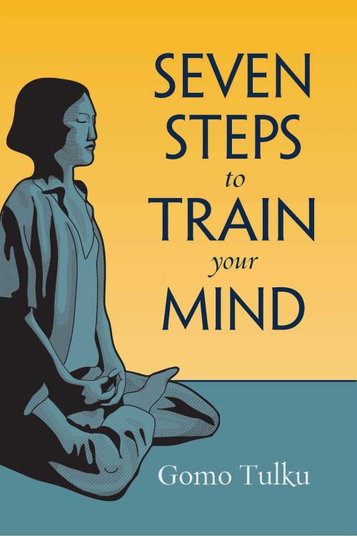 Cover of the book Seven Steps to Train Your Mind by Gomo Tulku, Wisdom Publications