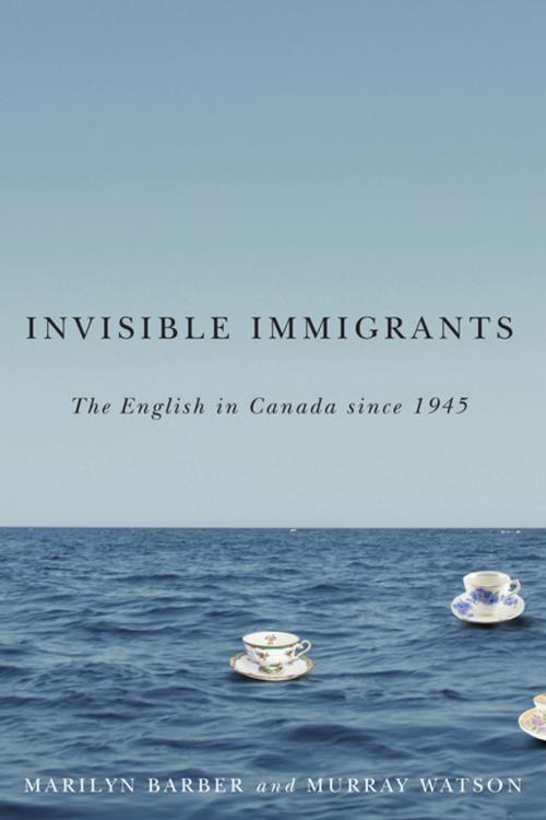 Cover of the book Invisible Immigrants by Marilyn Barber, Murray Watson, University of Manitoba Press