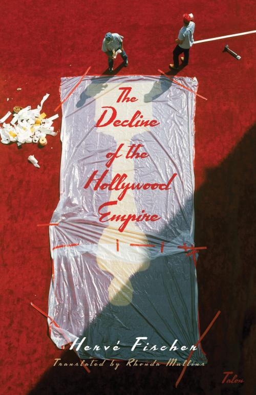Cover of the book The Decline of the Hollywood Empire by Hervé Fischer, Talonbooks