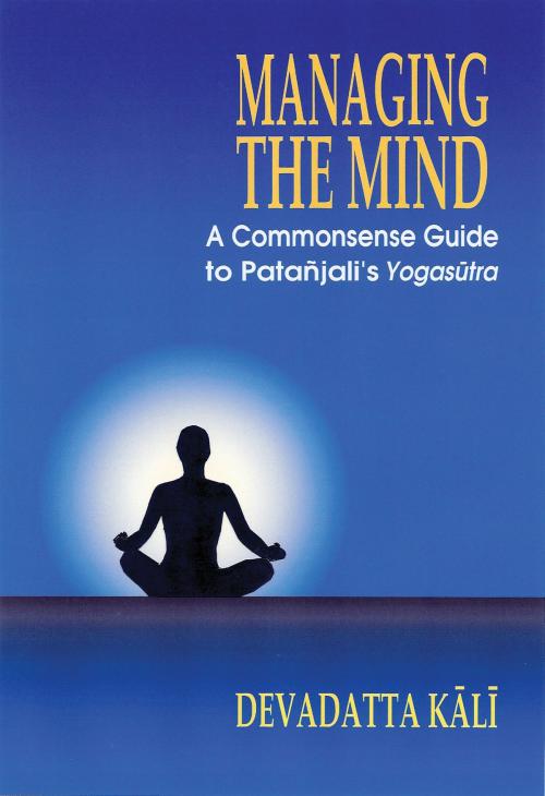 Cover of the book Managing the Mind by Devadatta Kali, Nicolas-Hays, Inc