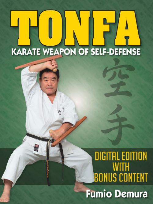 Cover of the book Tonfa: Karate Weapon of Self-Defense by Fumio Demura, Black Belt Books