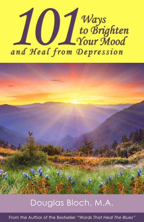 Cover of the book 101 Ways to Brighten Your Mood and Heal from Depression by Douglas Bloch, Pallas Communications