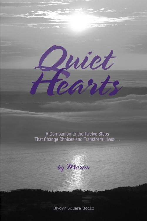Cover of the book Quiet Hearts by Martin (Anonymous), Blydyn Square Books