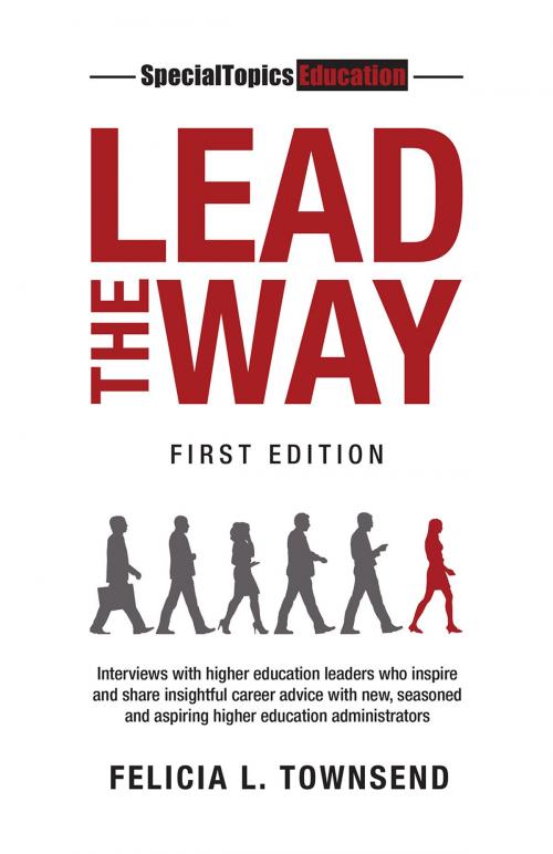Cover of the book SpecialTopics Education:Lead the Way by Dr. Felicia L. Townsend, FLT Communications LLC