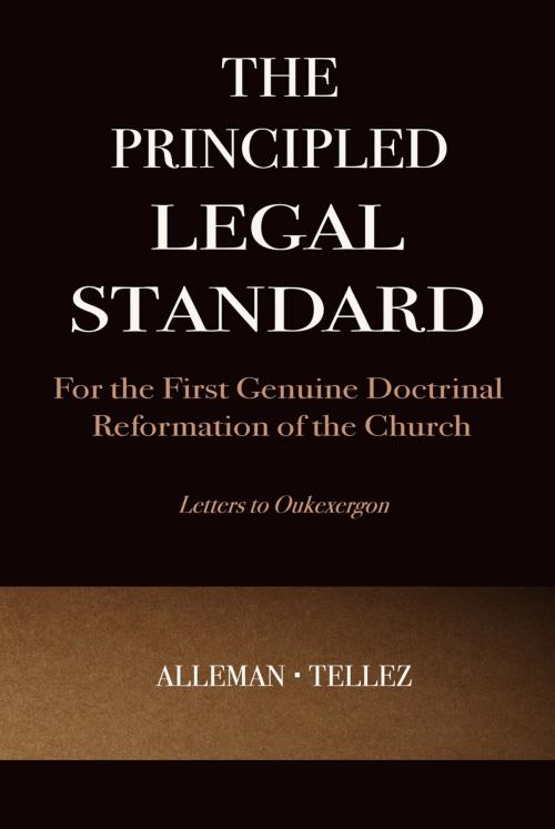 Cover of the book The Principled Legal Standard by Tim Alleman, S. Tellez, Theonomos