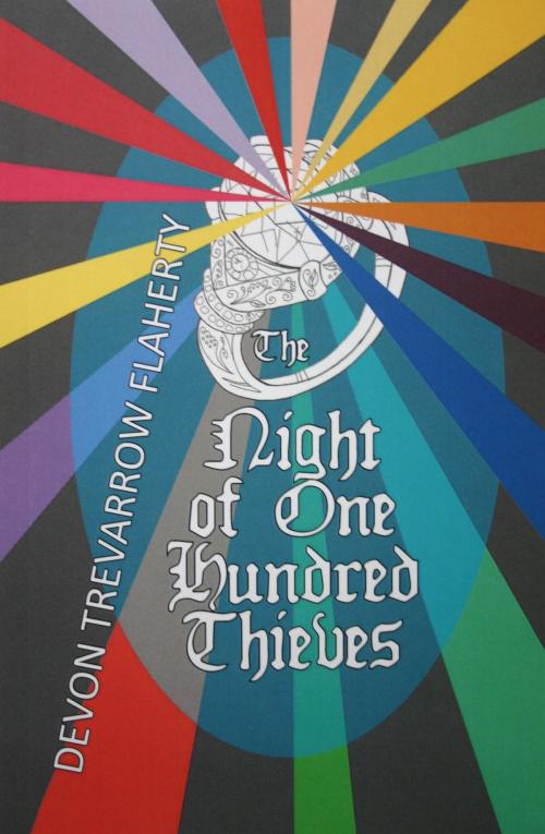 Cover of the book The Night of One Hundred Thieves by Devon Trevarrow Flaherty, Devon Trevarrow Flaherty
