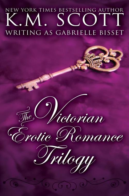 Cover of the book The Victorian Erotic Romance Trilogy by Gabrielle Bisset, K.M. Scott, Copper Key Media LLC
