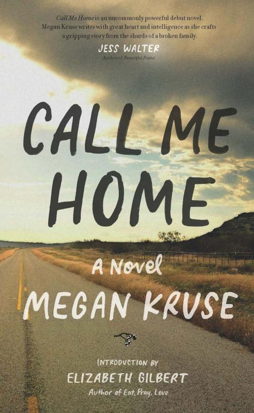 Cover of the book Call Me Home by Megan Kruse, Hawthorne Books